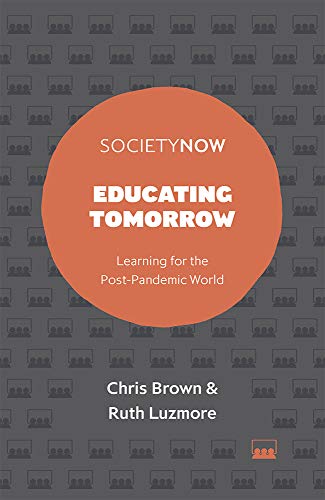 Educating Tomorrow: Learning for the Post-Pandemic World (SocietyNow)