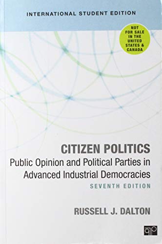 Citizen Politics - International Student Edition: Public Opinion and Political Parties in Advanced Industrial Democracies
