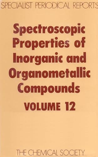 Spectroscopic Properties of Inorganic and Organometallic Compounds : Volume 12 : Volume 12