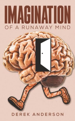 Imagination of a Runaway Mind