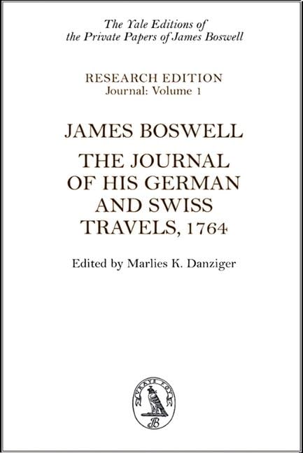 James Boswell: The Journal of His German and Swiss Travels, 1764