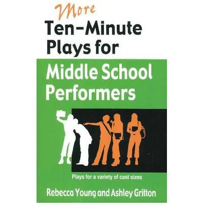 More Ten-Minute Plays for Middle School Performers