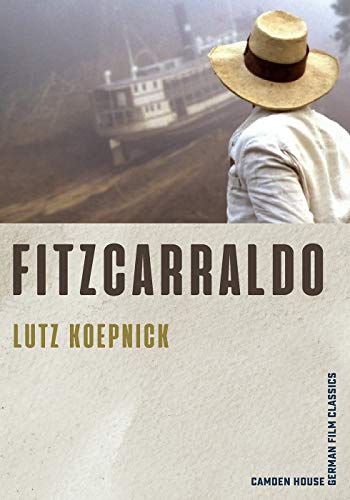 Fitzcarraldo (Camden House German Film Classics): VOLUME 1
