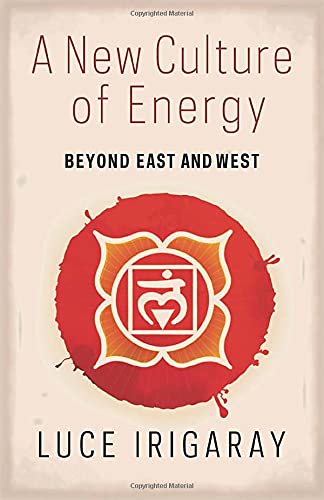 A New Culture of Energy: Beyond East and West