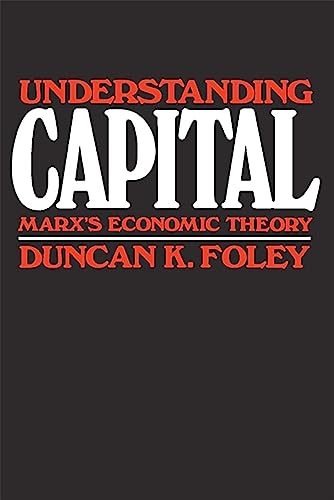 Understanding Capital: Marxs Economic Theory