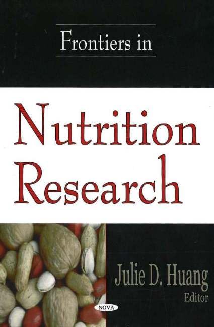 Book cover: "Frontiers in Nutrition Research" by Julie D. Huang, with nuts.