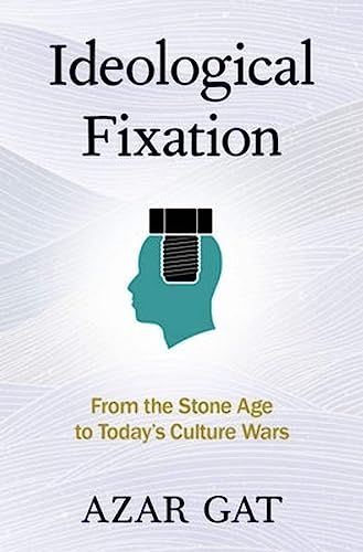 Ideological Fixation: From the Stone Age to Todays Culture Wars
