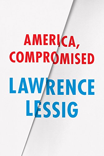America, Compromised (Berlin Family Lectures)