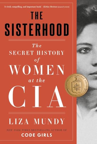 The Sisterhood : The Secret History of Women at the CIA
