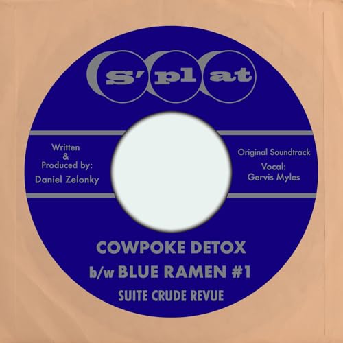 Suite Crude Revue - Cowpoke Detox/Blue Ramen #1 [7"] [VINYL]