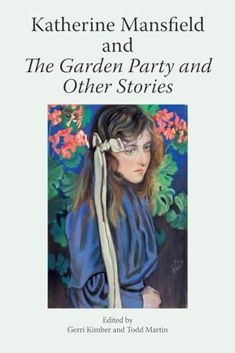 Katherine Mansfield and The Garden Party and Other Stories