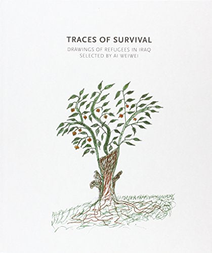 Traces of Survival: Drawings of Refugees in Iraq Selected by Ai Weiwei