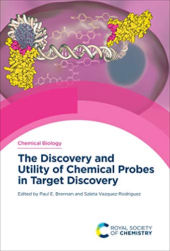 Discovery and Utility of Chemical Probes in Target Discovery : Volume 16