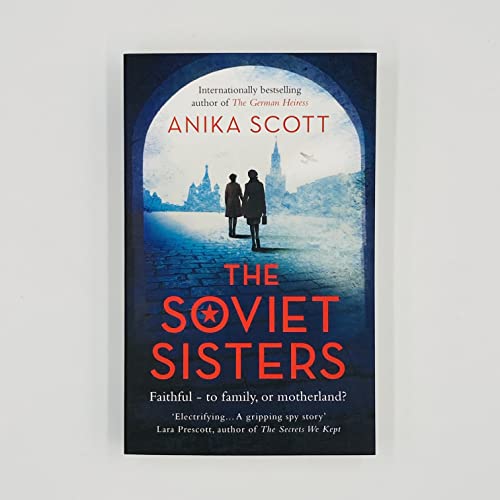 The Soviet Sisters : a gripping spy novel from the author of the international hit 'The German Heiress'