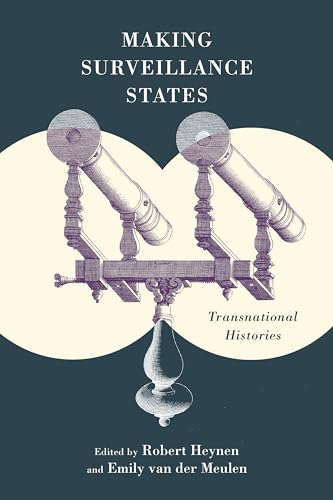 Making Surveillance States : Transnational Histories