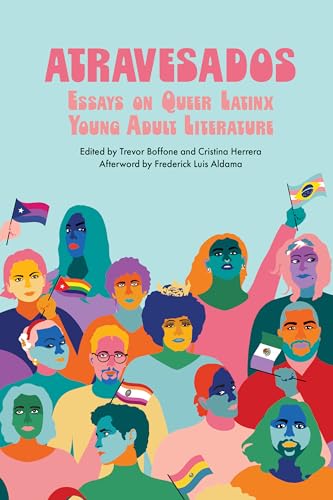 Atravesados : Essays on Queer Latinx Young Adult Literature