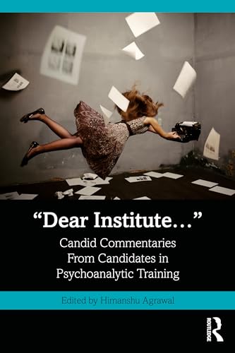 “Dear Institute…” : Candid commentaries from candidates in psychoanalytic training