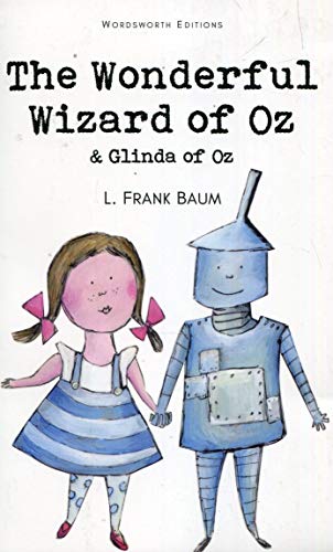 The Wonderful Wizard of Oz & Glinda of Oz (Wordsworth Children's Classics)