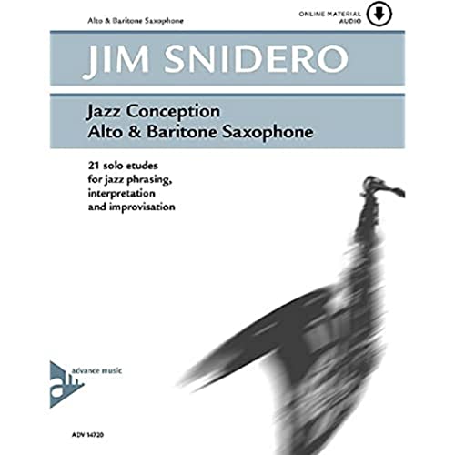 Jazz Conception Alto & Baritone Saxophone : 21 solo etudes for jazz phrasing, interpretation and improvisation. alto and baritone saxophone.