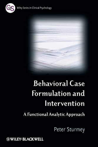 Behavioral Case Formulation and Intervention: A Functional Analytic Approach