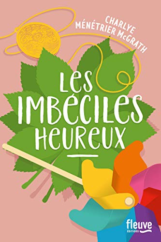 Charlye Ménétrier McGrath - Les Imbéciles heureux