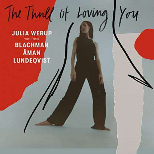 Julia Werup With Trio Blachman Aman Lundeqvist - The Thrill Of Loving You [VINYL]
