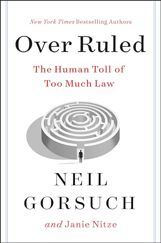 Over Ruled : The Human Toll of Too Much Law
