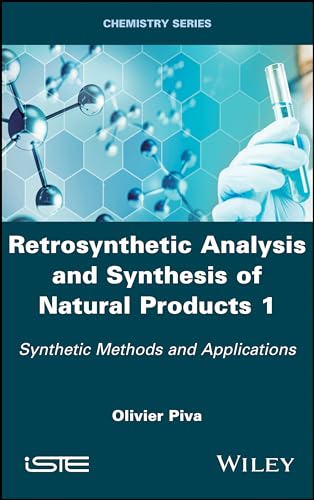 Retrosynthetic Analysis and Synthesis of Natural Products 1: Synthetic Methods and Applications