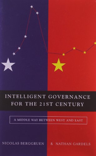 Intelligent Governance for the 21st Century - a   Middle Way Between West and East