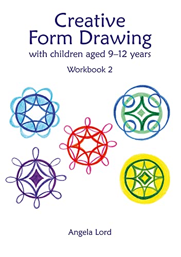Creative Form Drawing with Children aged 9-12 years: Workbook 2 (Education)