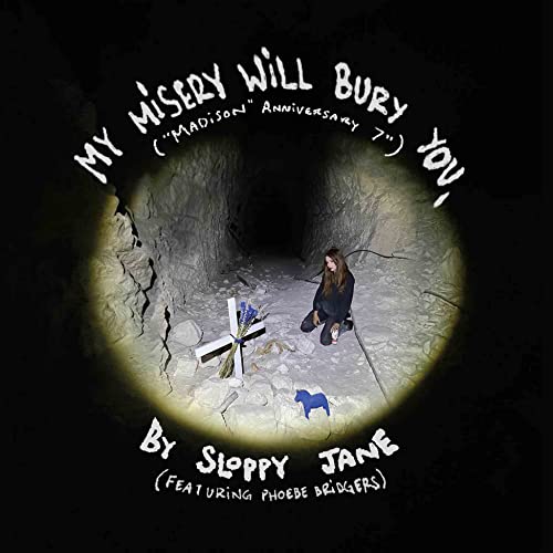 Sloppy Jane & Phoebe Bridgers - My Misery Will Bury You ("Madison" Anniversary 7") [7"] [VINYL]
