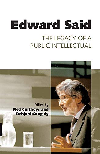 Edward Said : The Legacy of a Public Intellectual