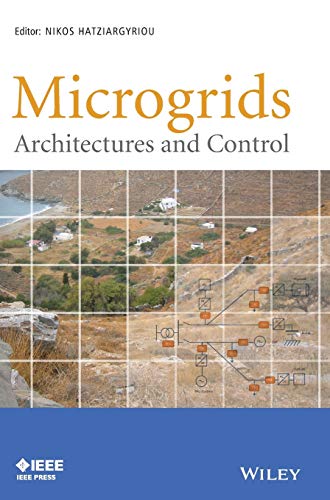 Microgrids: Architectures and Control