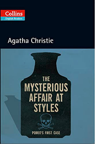 The Mysterious Affair at Styles: Level 5, B2+ (Collins Agatha Christie ELT Readers)