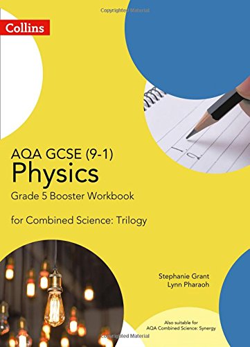 AQA GCSE Physics 9-1 for Combined Science Grade 5 Booster Workbook (GCSE Science 9-1)
