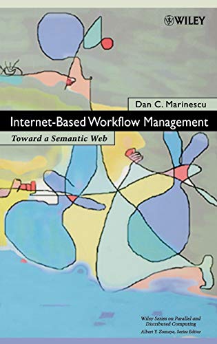 Internet-based Workflow Management: Toward a Semantic Web