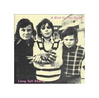 Long Tall Shorty - A Bird In The Hand [CD]