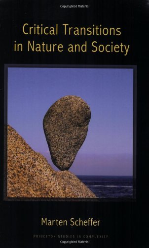 Critical Transitions in Nature and Society:: 16 (Princeton Studies in Complexity)