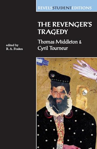 The Revenger's Tragedy : Thomas Middleton / Cyril Tourneur