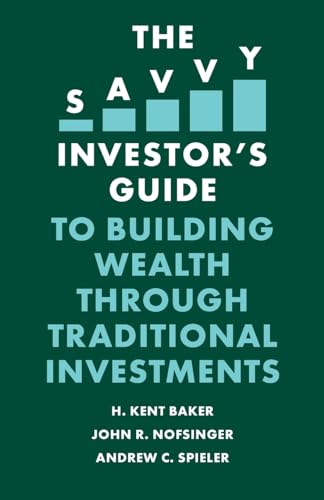 The Savvy Investors Guide to Building Wealth Through Traditional Investments