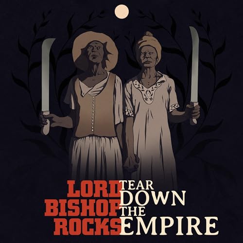 Lord Bishop Rocks - Tear Down The Empire [CD]