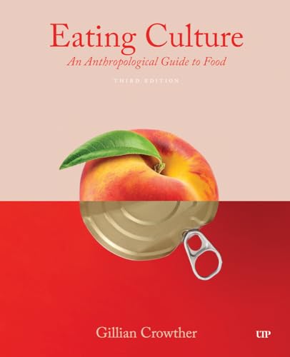 Eating Culture : An Anthropological Guide to Food, Third Edition