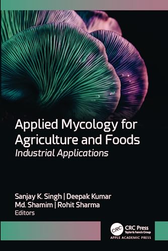 Applied Mycology for Agriculture and Foods : Industrial Applications