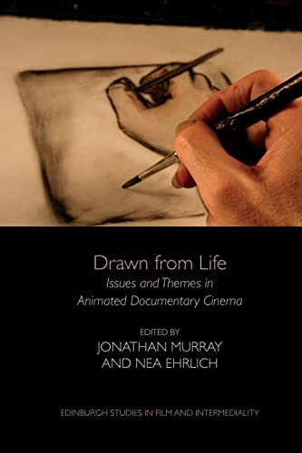 Drawn from Life : Issues and Themes in Animated Documentary Cinema