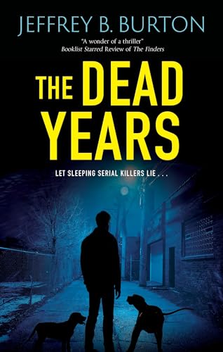 The Dead Years (A Chicago K-9 Thriller)