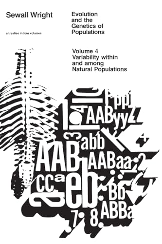 Evolution and the Genetics of Populations: v. 4: Variability within and Among Natural Populations