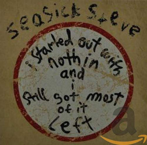 Seasick Steve - I Started Out With Nothin And I Still Got Most Of It Left [Jewel Case] [CD]