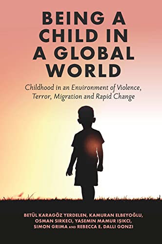 Being a Child in a Global World: Childhood in an Environment of Violence