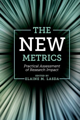 The New Metrics: Practical Assessment of Research Impact
