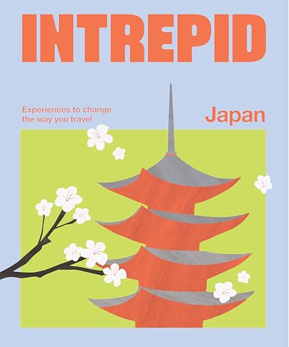 Intrepid Japan : Experiences to Change the Way You Travel
